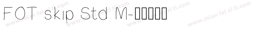 FOT skip Std M字体转换